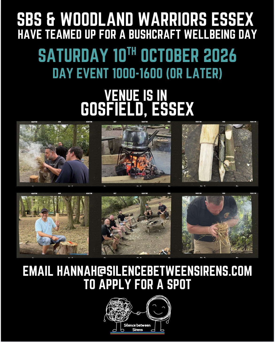 Event poster: SBS and Woodland Warriors Essex have teamed up for a bushcraft wellbeing day. Saturday 10th October 2026, day event 1000 to 1600 or later, venue is in Gosfield, Essex. Email hannah@silencebetweensirens.com to apply for a spot. Six photographs from a previous day in the woods: people lighting a fire by hand, a kettle over a campfire, carved wood, and a group sitting together around a fire pit.